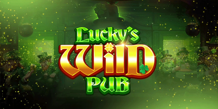 Rahasia Pola Gacor Bermain Slot Lucky's Wild Pub