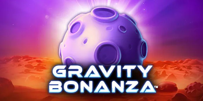 Rahasia Sukses Saat Bermain di Slot Gravity Bonanza